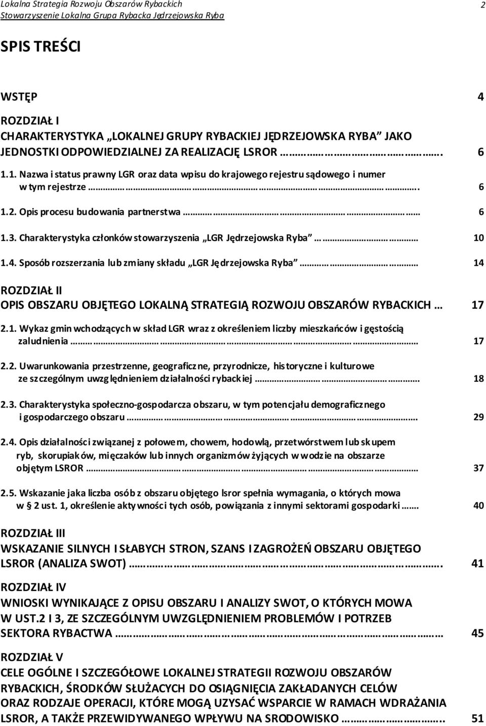 Charakterystyka członków stowarzyszenia LGR Jędrzejowska Ryba 10 1.4.