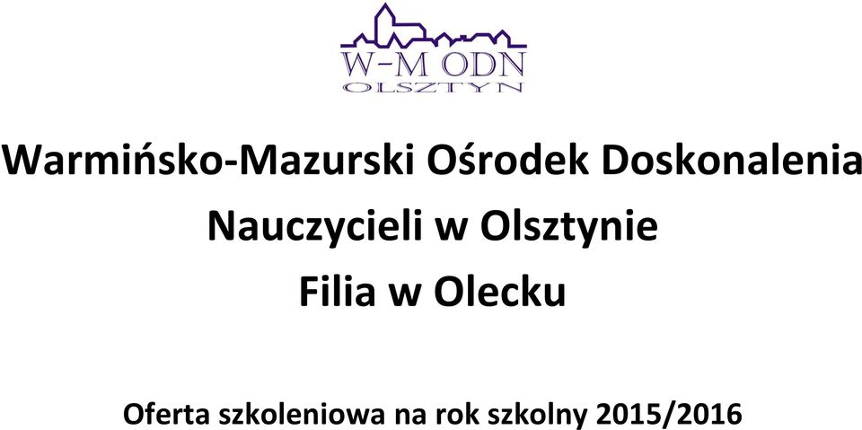 Olsztynie Filia w Olecku