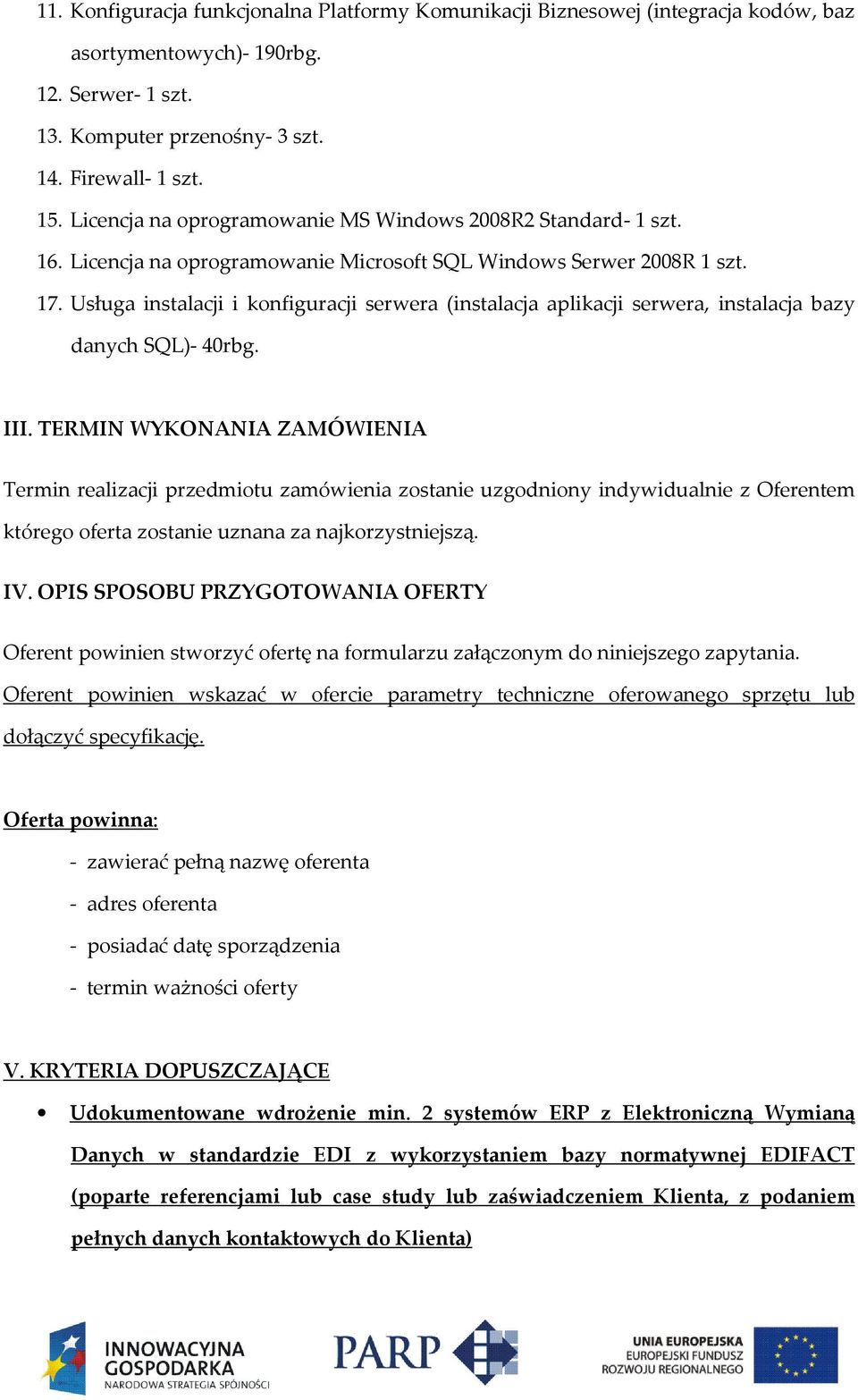 Usługa instalacji i konfiguracji serwera (instalacja aplikacji serwera, instalacja bazy danych SQL)- 40rbg. III.