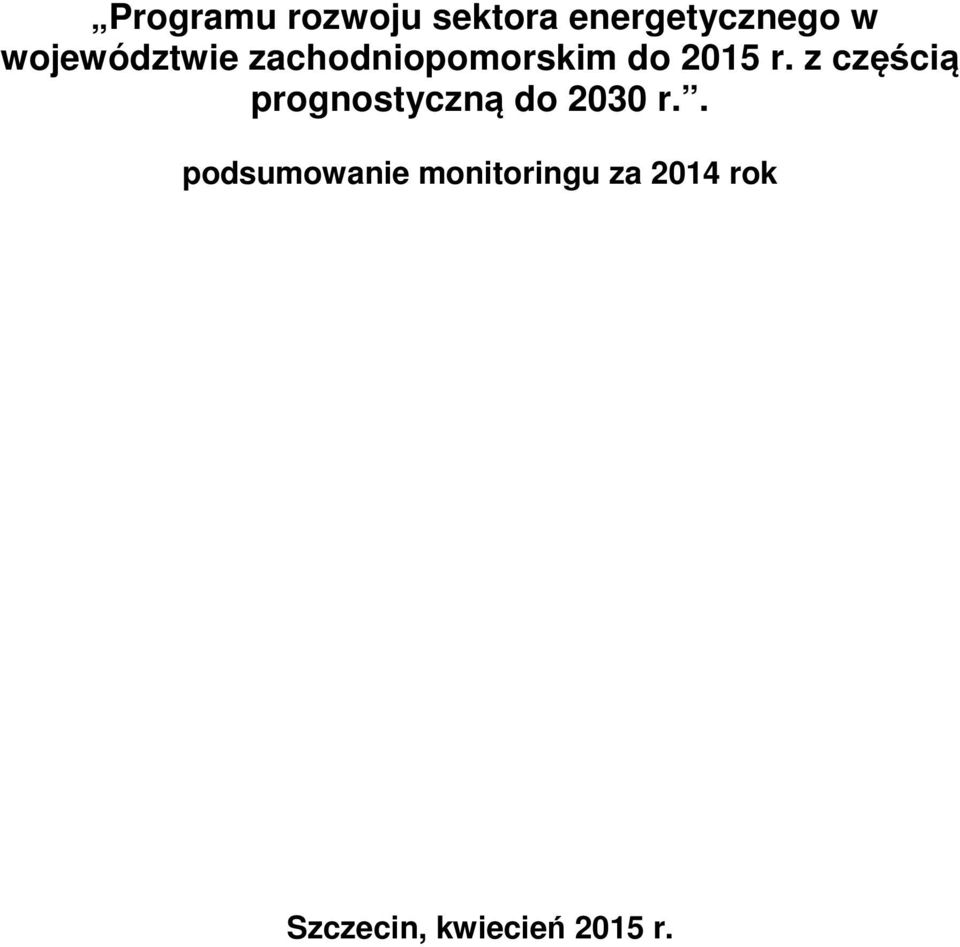 z częścią prognostyczną do 2030 r.