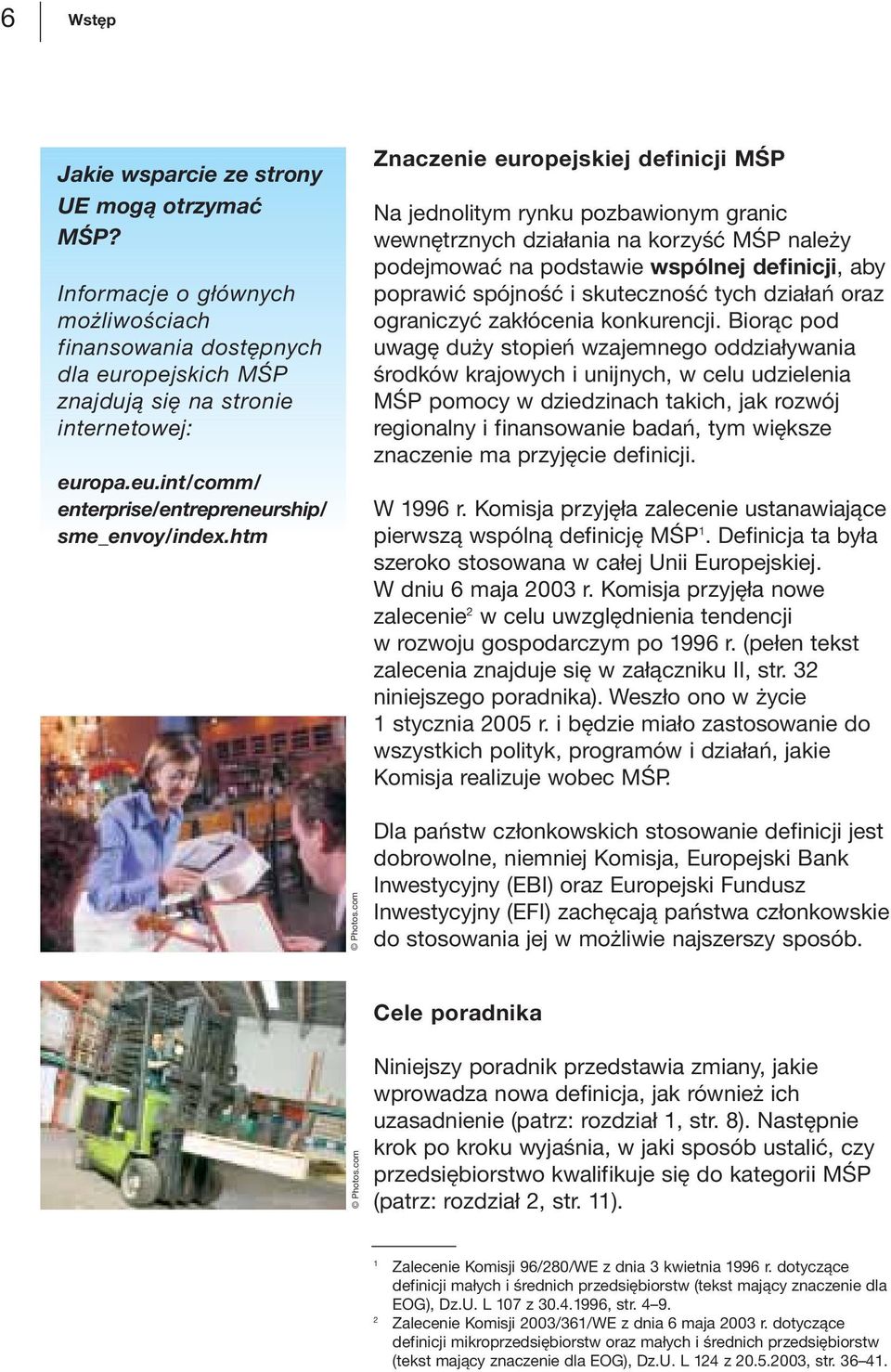 skuteczność tych działań oraz ograniczyć zakłócenia konkurencji.