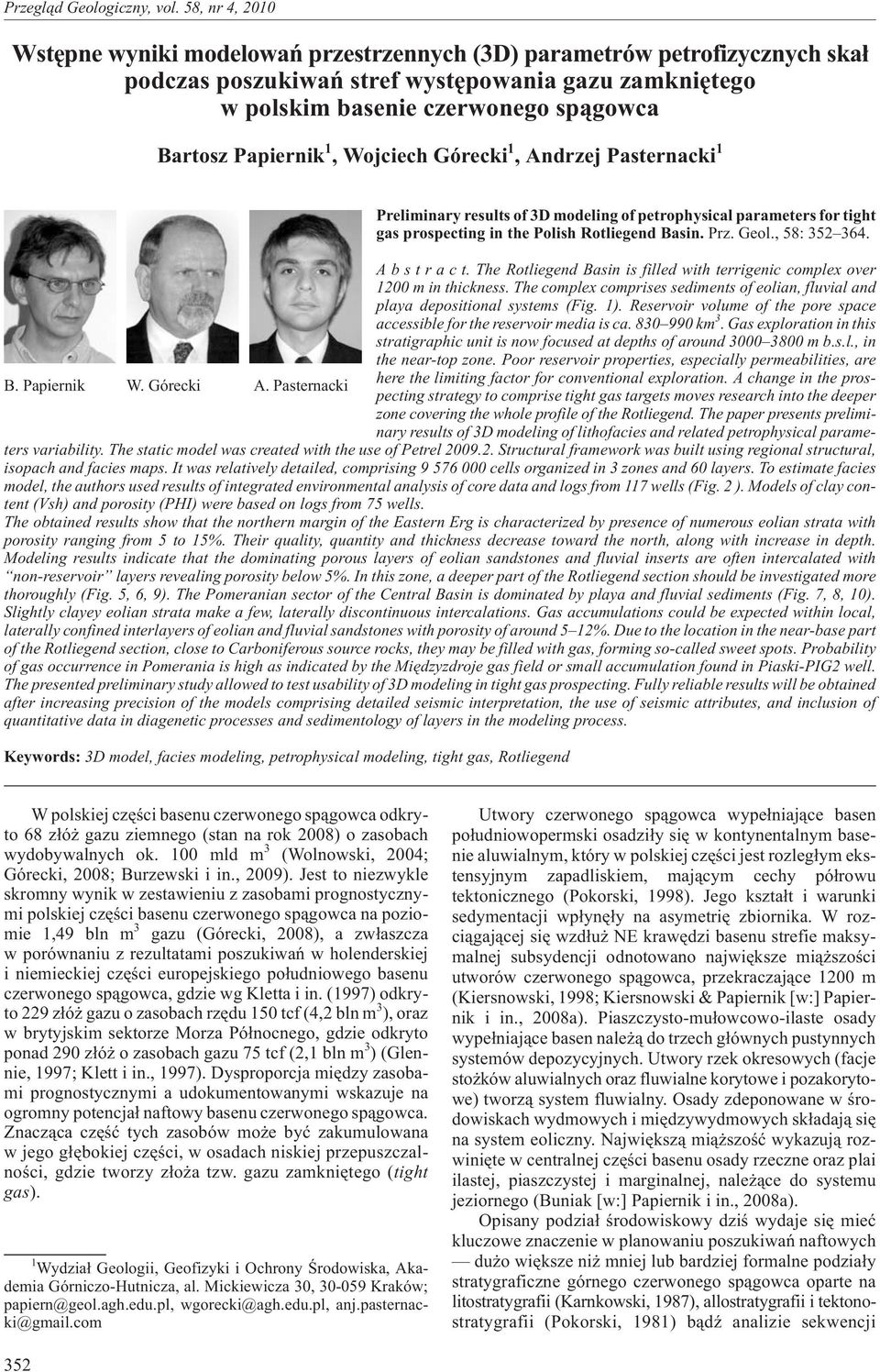 Papiernik 1, Wojciech Górecki 1, Andrzej Pasternacki 1 B. Papiernik W. Górecki A.