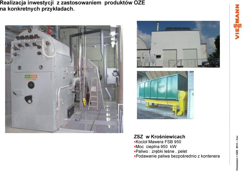 kw Paliwo : zrębki leśne, pelet