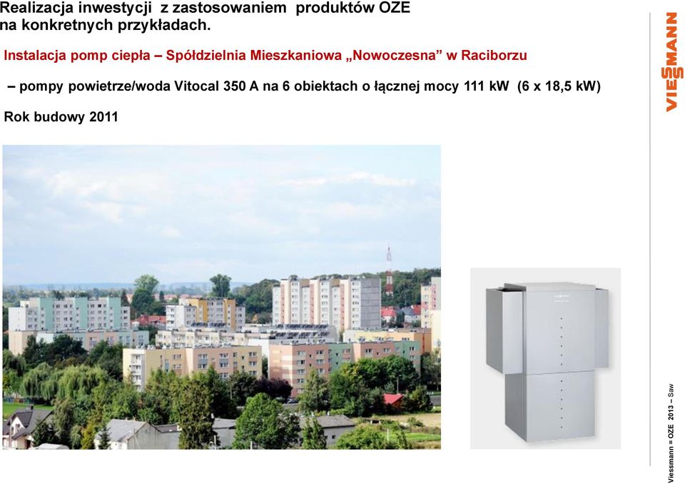 powietrze/woda Vitocal 350 A na 6 obiektach