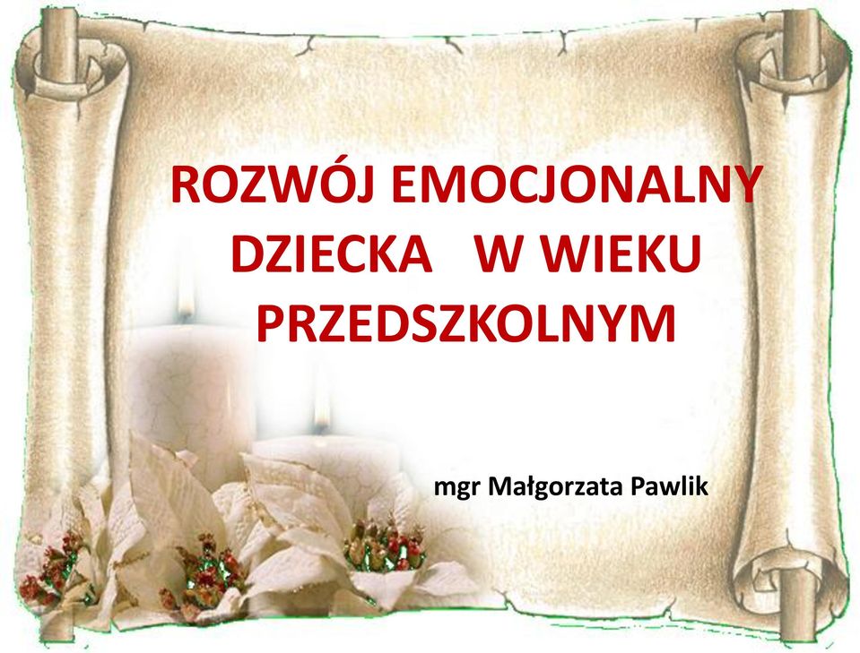DZIECKA W WIEKU