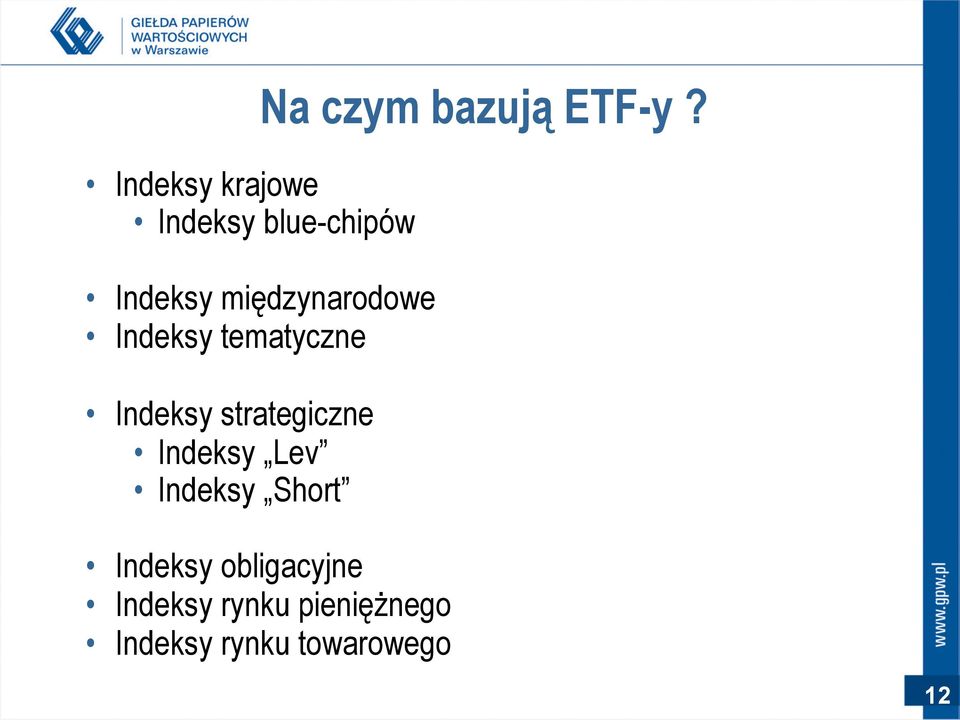 Indeksy Lev Indeksy Short Na czym bazują ETF-y?