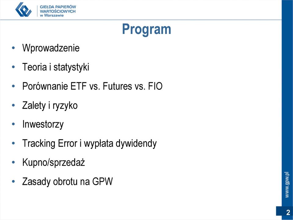 FIO Zalety i ryzyko Inwestorzy Tracking
