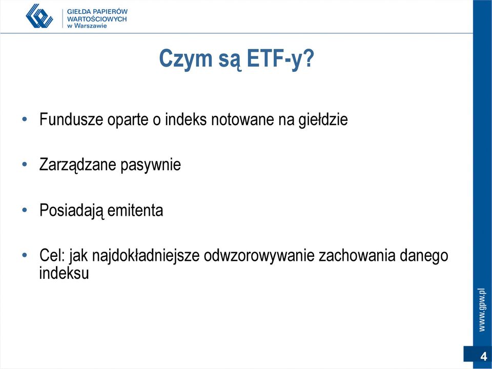 giełdzie Zarządzane pasywnie Posiadają