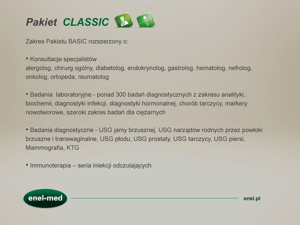 diagnostyki hormonalnej, chorób tarczycy, markery nowotworowe, szeroki zakres badań dla ciężarnych Badania diagnostyczne - USG jamy brzusznej, USG