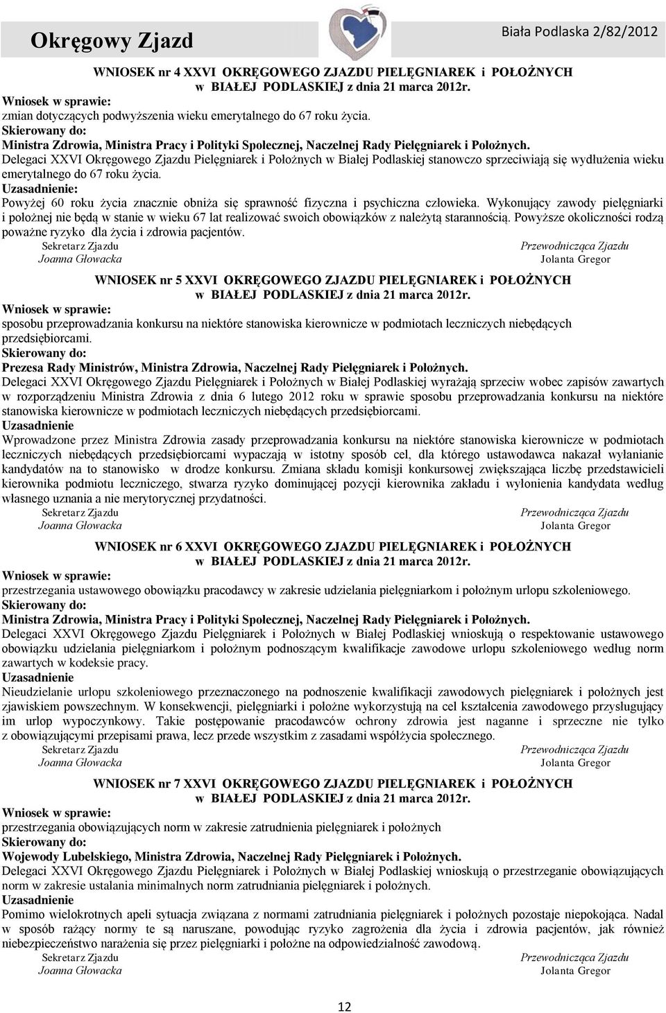 Delegaci XXVI Okręgowego Zjazdu Pielęgniarek i Położnych w Białej Podlaskiej stanowczo sprzeciwiają się wydłużenia wieku emerytalnego do 67 roku życia.