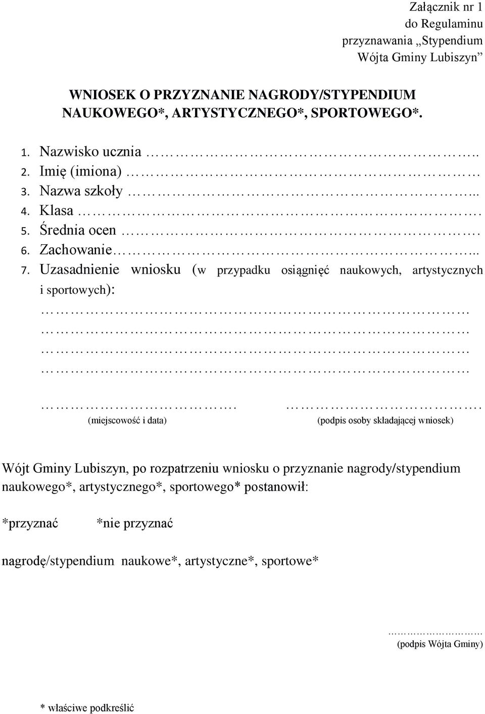 Uzasadnienie wniosku (w przypadku osiągnięć naukowych, artystycznych i sportowych):. (miejscowość i data).