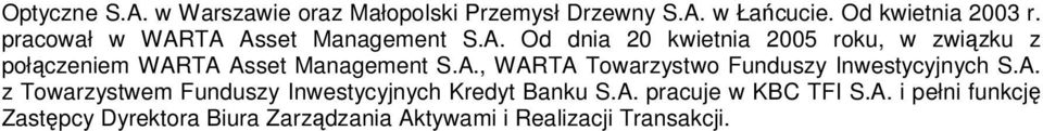 A., WARTA Towarzystwo Funduszy Inwestycyjnych S.A. z Towarzystwem Funduszy Inwestycyjnych Kredyt Banku S.A. pracuje w KBC TFI S.