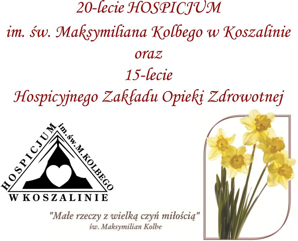 Koszalinie oraz 15-lecie