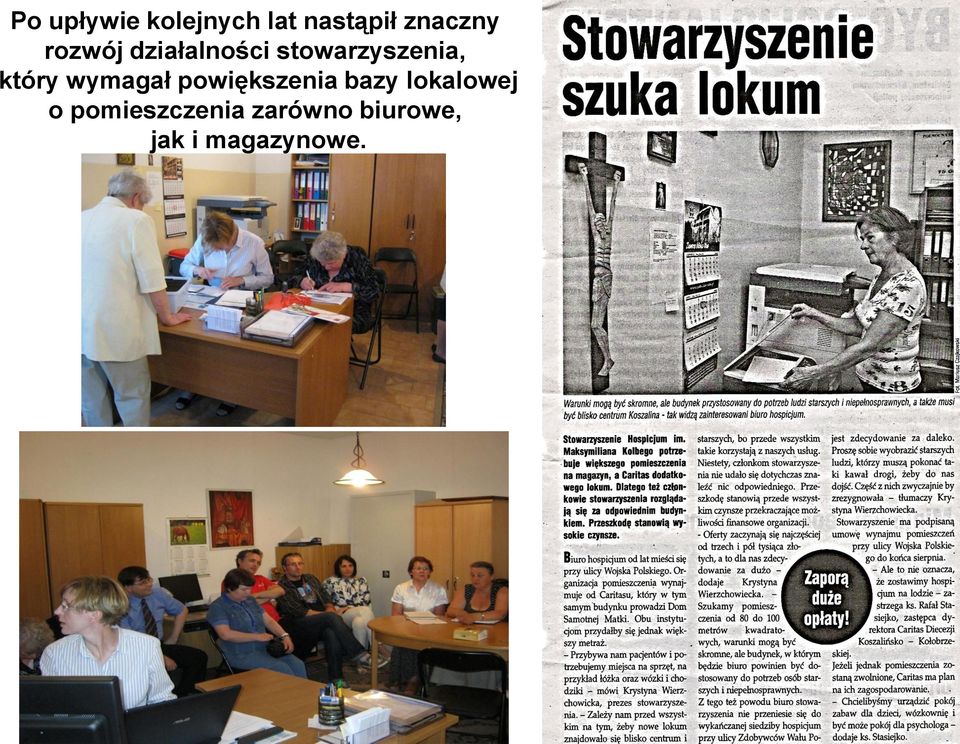 wymagał powiększenia bazy lokalowej o
