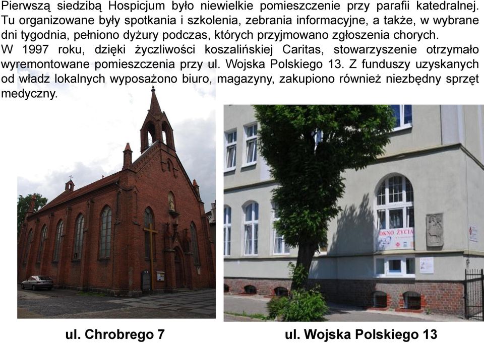 przyjmowano zgłoszenia chorych.