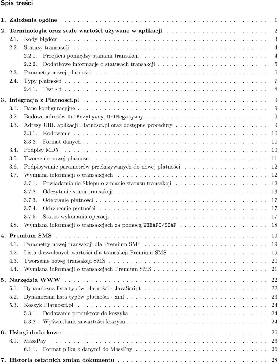 3. Parametry nowej płatności....................................... 6 2.4. Typy płatności.............................................. 7 2.4.1. Test - t.............................................. 8 3.