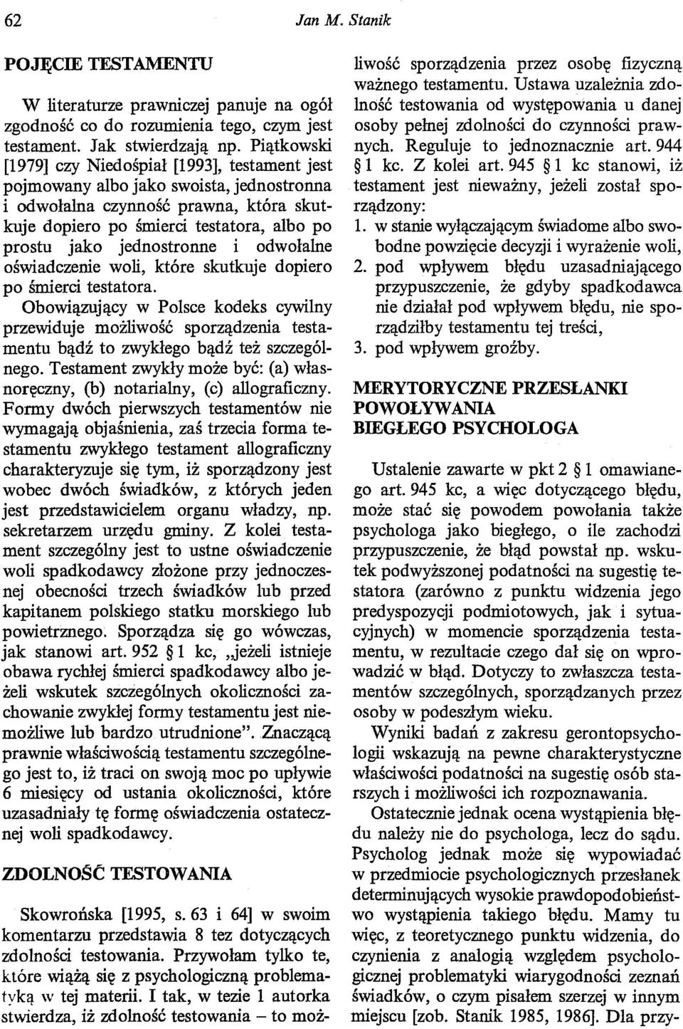 jednostronne i odwołalne oświadczenie woli, które skutkuje dopiero po śmierci testatora.