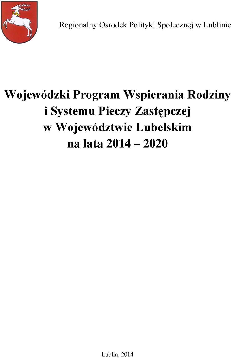 Rodziny i Systemu Pieczy Zastępczej w