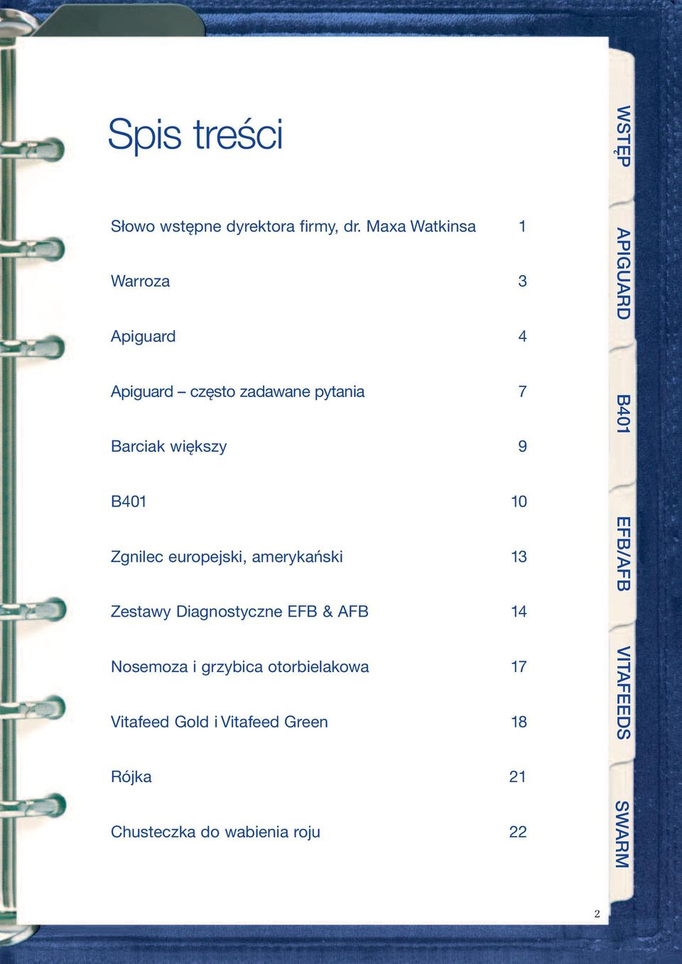 B401 10 Zgnilec europejski, amerykański 13 Zestawy Diagnostyczne EFB & AFB 14 Nosemoza i