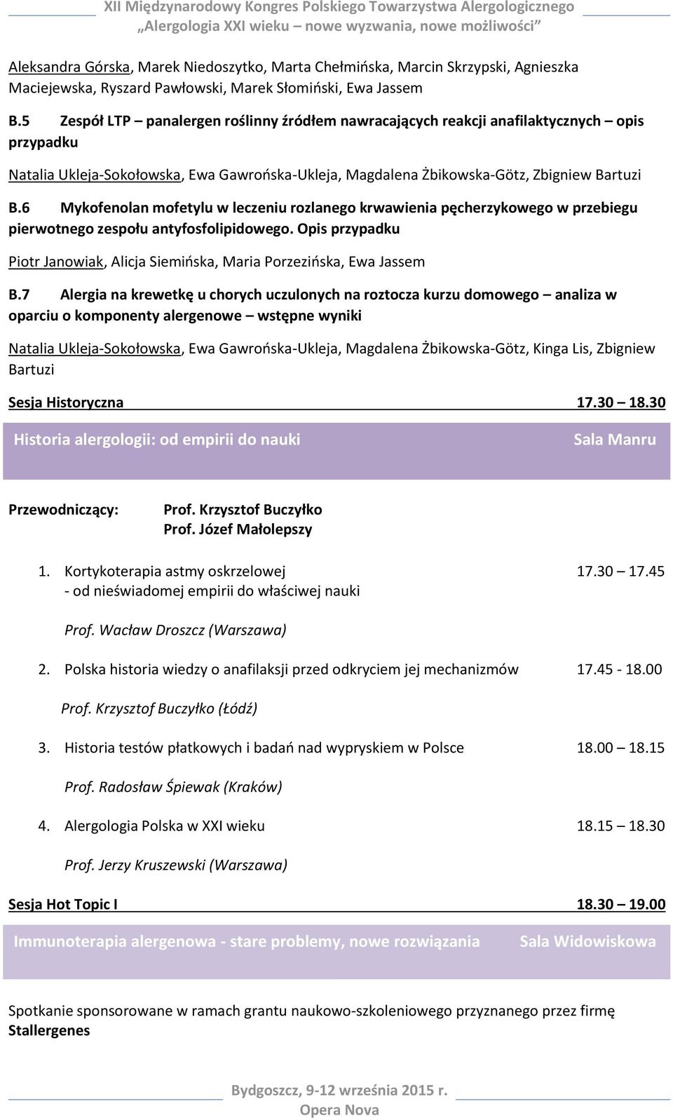 6 Mykofenolan mofetylu w leczeniu rozlanego krwawienia pęcherzykowego w przebiegu pierwotnego zespołu antyfosfolipidowego.