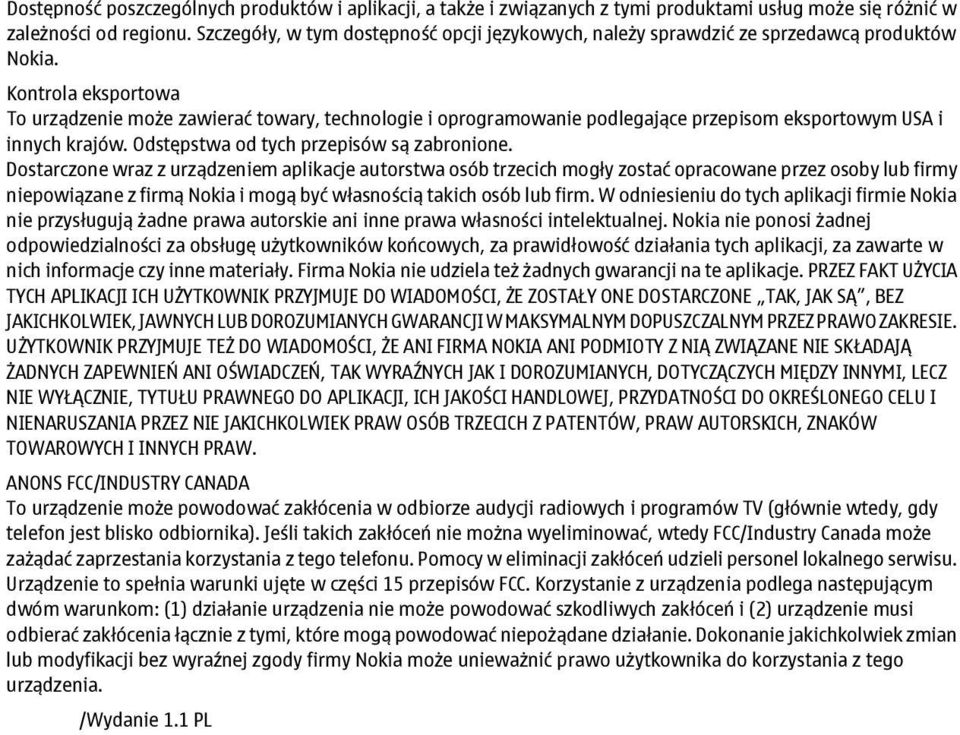 Kontrola eksportowa To urządzenie może zawierać towary, technologie i oprogramowanie podlegające przepisom eksportowym USA i innych krajów. Odstępstwa od tych przepisów są zabronione.