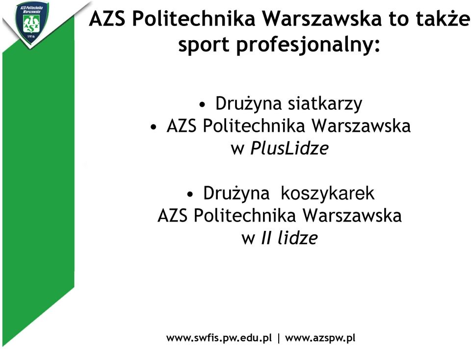 Politechnika Warszawska w PlusLidze Drużyna