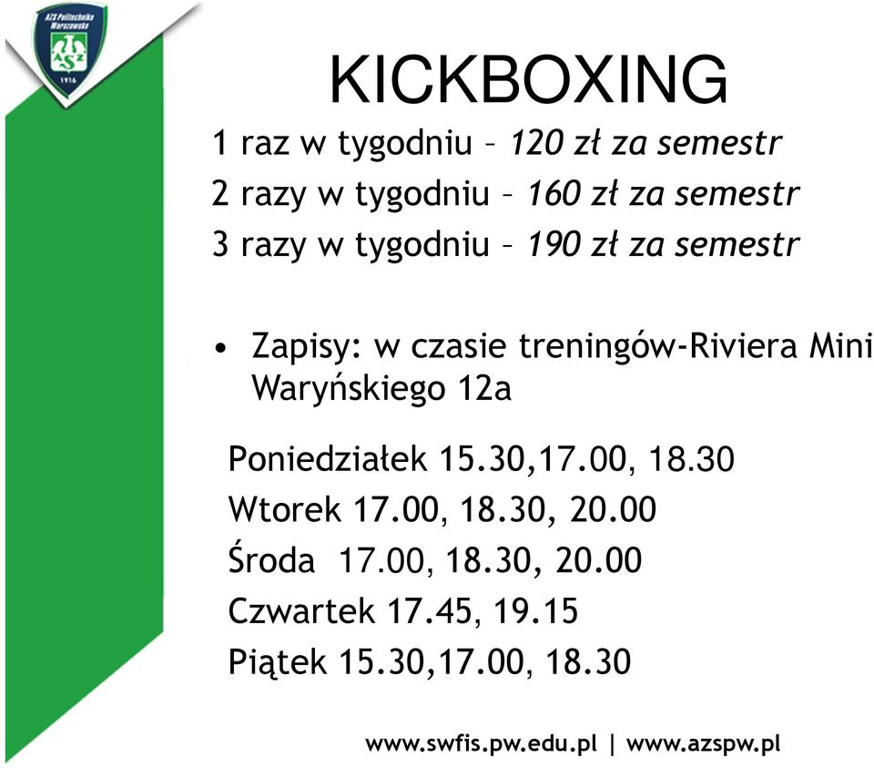 treningów-riviera Mini Waryńskiego 12a Poniedziałek 15.30,17.00, 18.