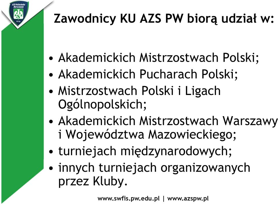 Ogólnopolskich; Akademickich Mistrzostwach Warszawy i Województwa