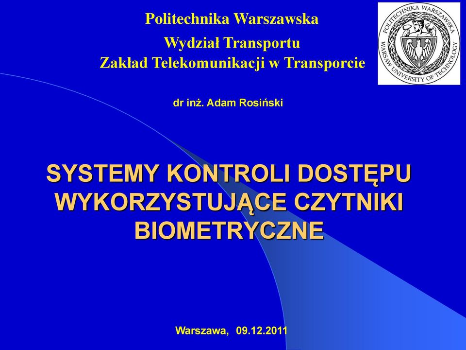 Adam Rosiński SYSTEMY KONTROLI DOSTĘPU