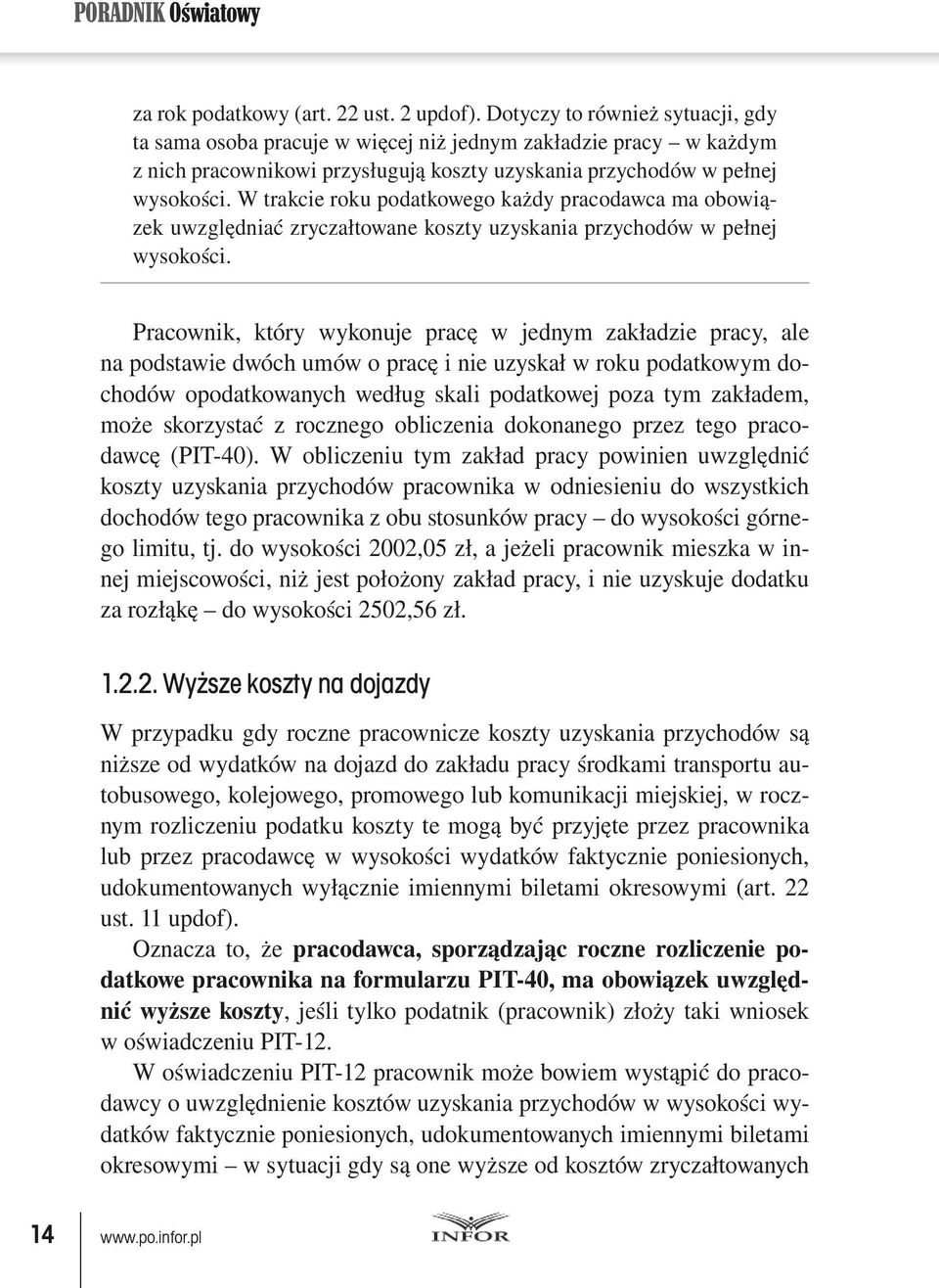 W trakcie roku podatkowego każdy pracodawca ma obowiązek uwzględniać zryczałtowane koszty uzyskania przychodów w pełnej wysokości.