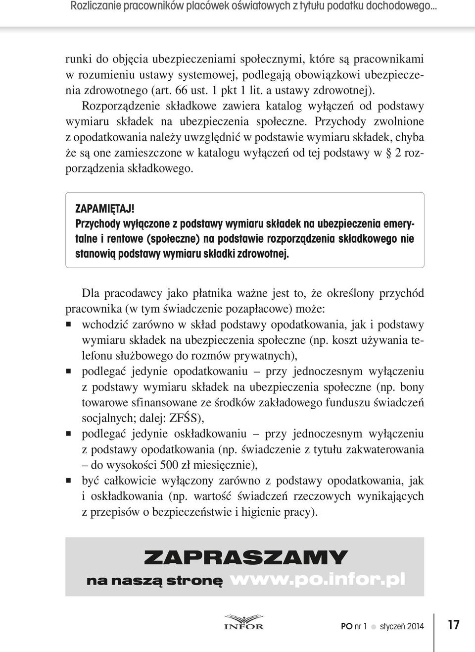 Rozporządzenie składkowe zawiera katalog wyłączeń od podstawy wymiaru składek na ubezpieczenia społeczne.