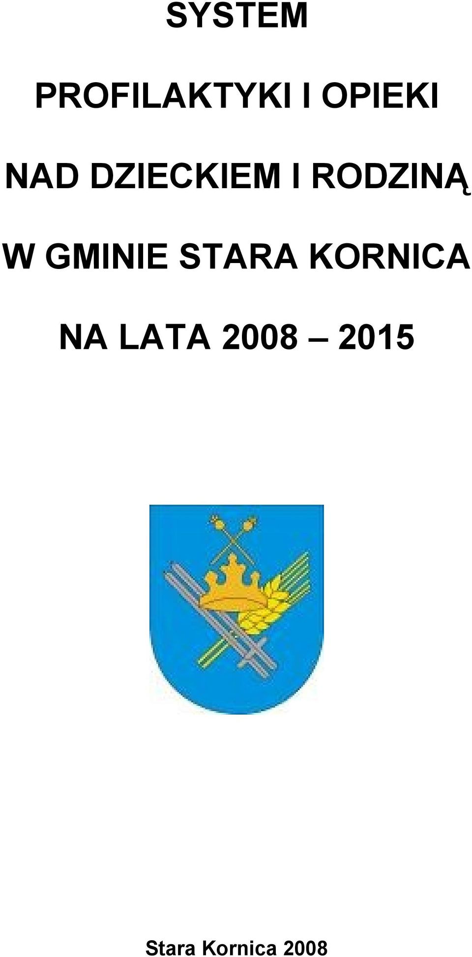 RODZINĄ W GMINIE STARA