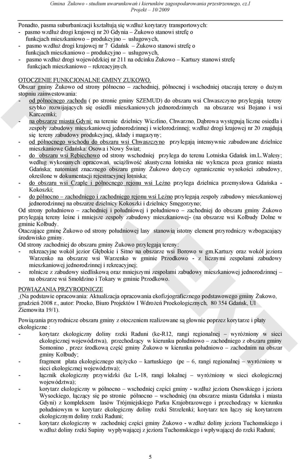 mieszkaniowo rekreacyjnych. OTOCZENIE FUNKCJONALNE GMINY ZUKOWO.