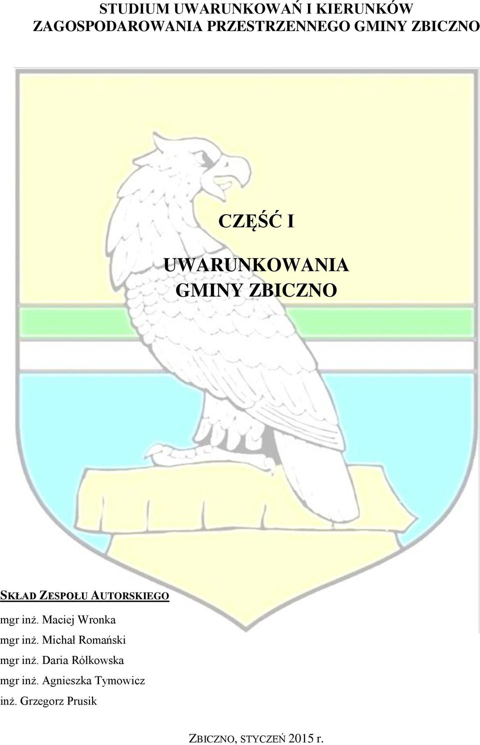 Maciej Wronka mgr inż. Michał Romański mgr inż.
