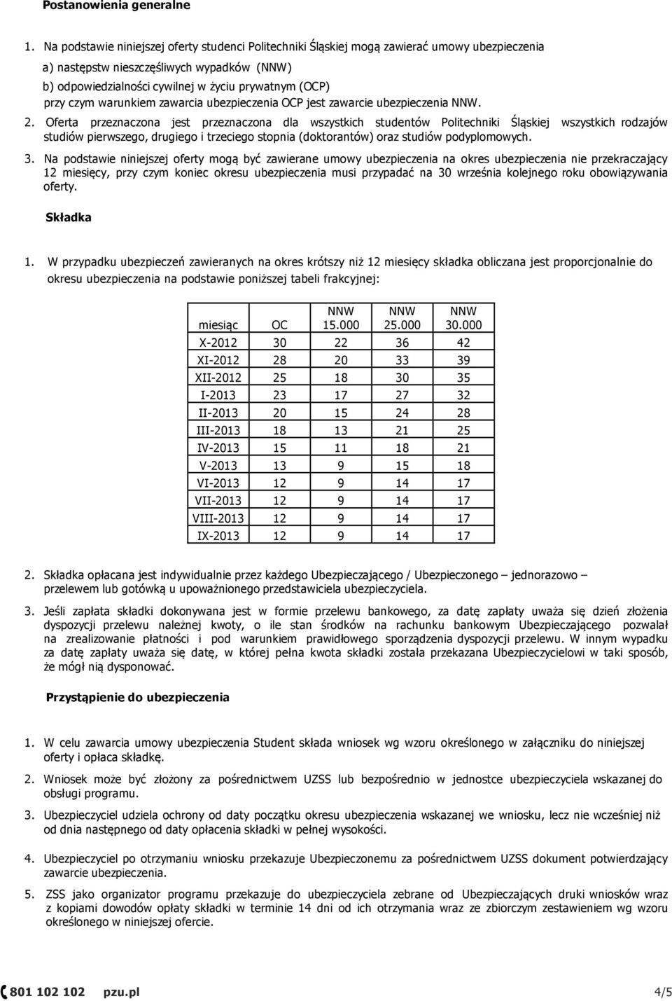 czym warunkiem zawarcia ubezpieczenia OCP jest zawarcie ubezpieczenia. 2.