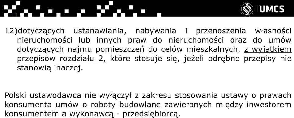 stosuje się, jeżeli odrębne przepisy nie stanowią inaczej.