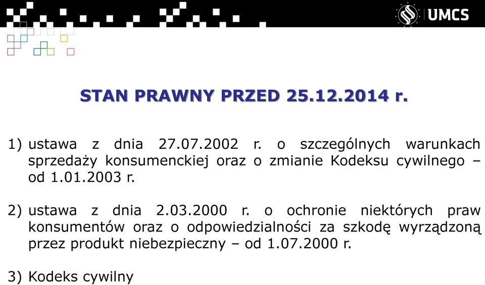 1.01.2003 r. 2) ustawa z dnia 2.03.2000 r.