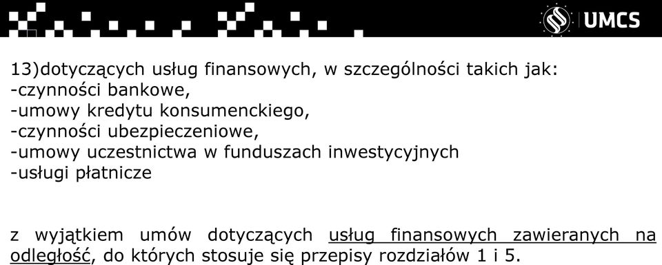 funduszach inwestycyjnych -usługi płatnicze z wyjątkiem umów dotyczących usług