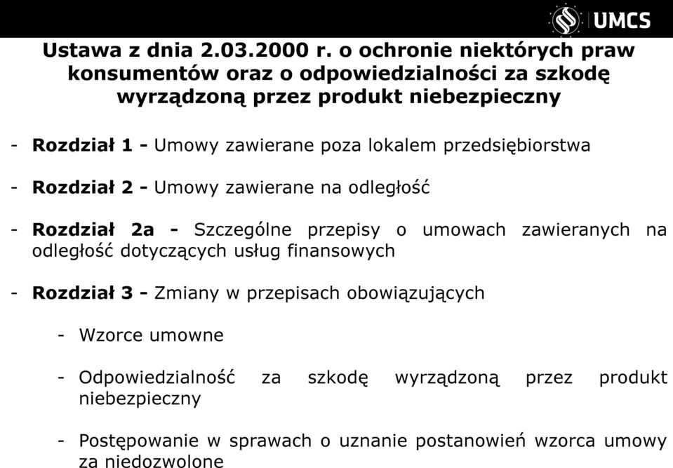 zawierane poza lokalem przedsiębiorstwa - Rozdział 2 - Umowy zawierane na odległość - Rozdział 2a - Szczególne przepisy o umowach