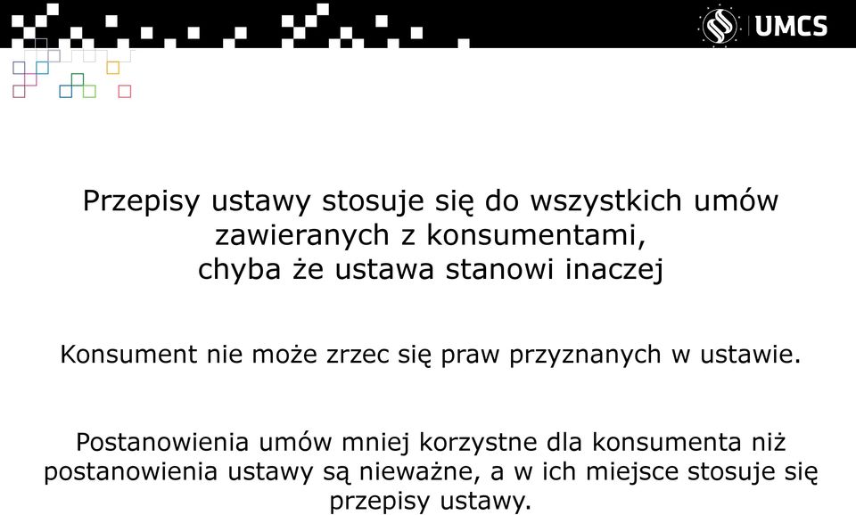 się praw przyznanych w ustawie.