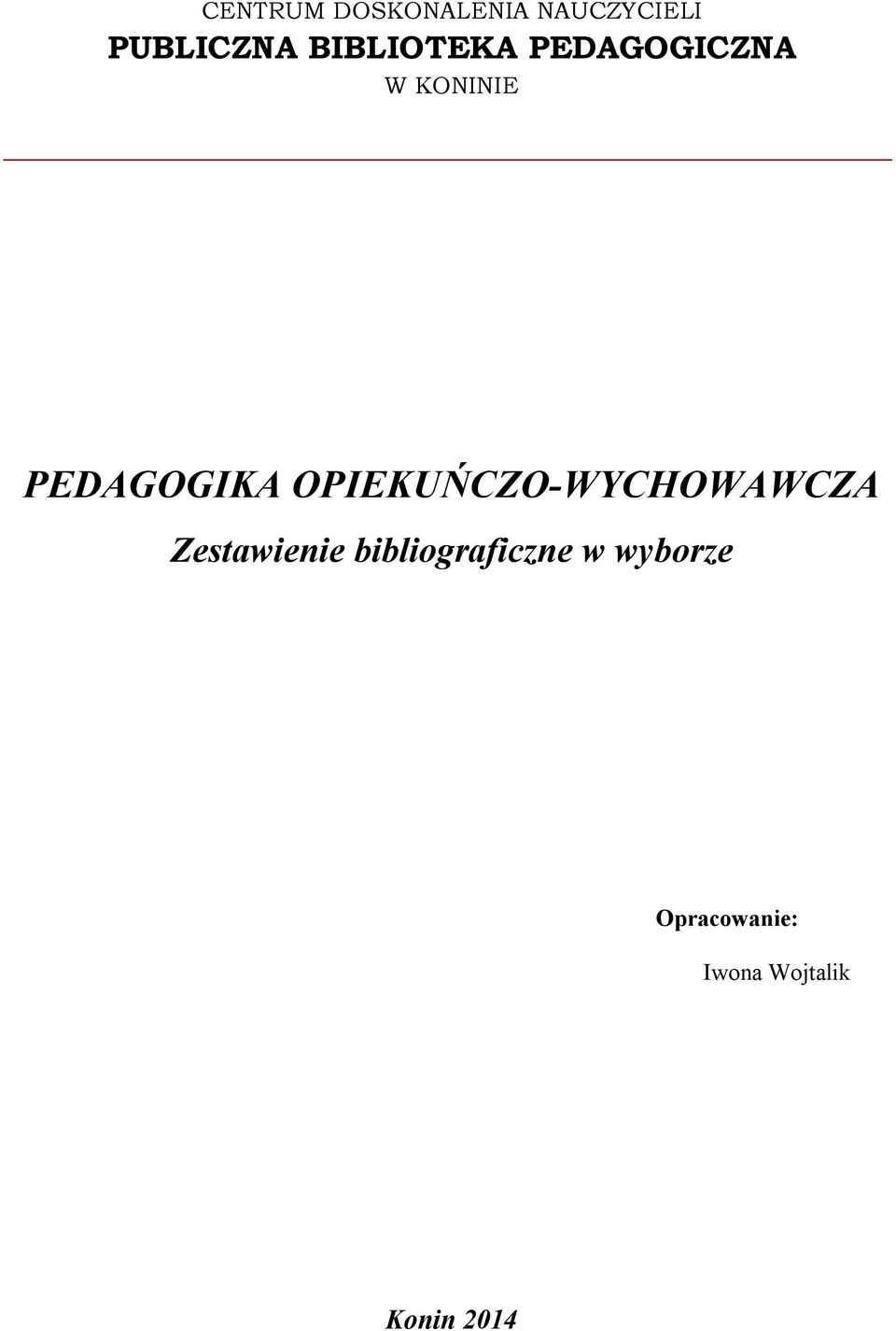 OPIEKUŃCZO-WYCHOWAWCZA Zestawienie