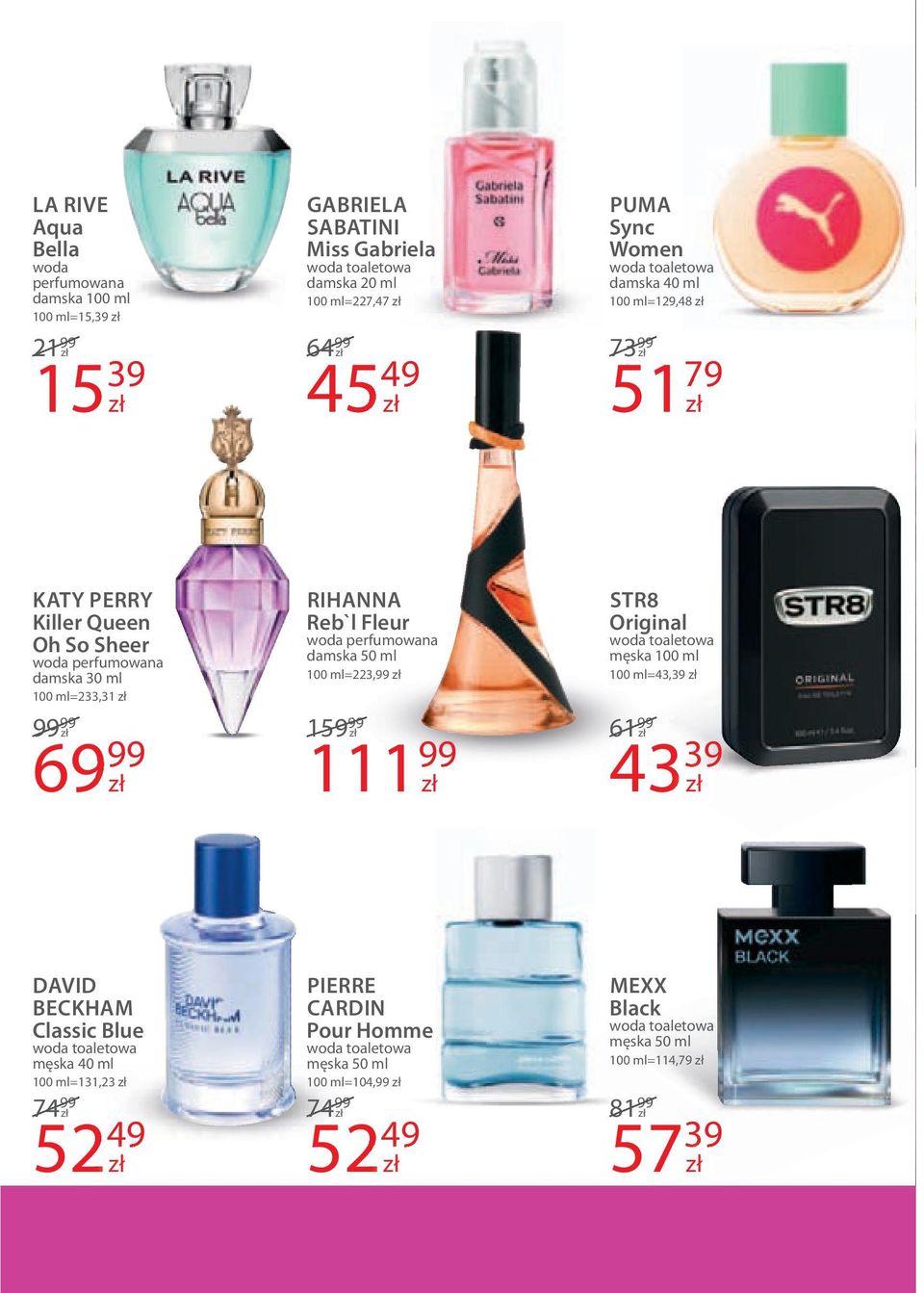 RIHANNA Reb`l Fleur 100 ml=223,99 159 99 111 99 STR8 Original 100 ml=43,39 61 99 43 39 DAVID BECKHAM Classic Blue męska 40 ml 100