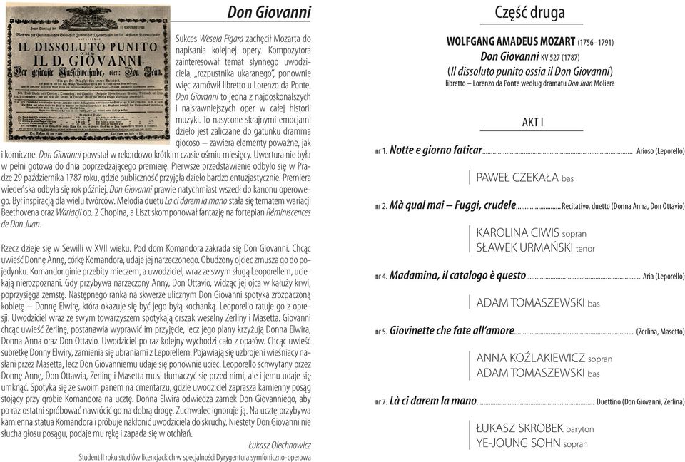 Don Giovanni to jedna z najdoskonalszych i najsławniejszych oper w całej historii muzyki.