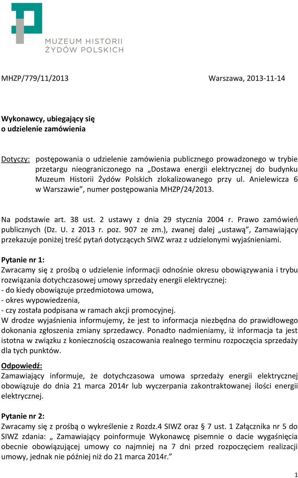 2 ustawy z dnia 29 stycznia 2004 r. Prawo zamówień publicznych (Dz. U. z 2013 r. poz. 907 ze zm.