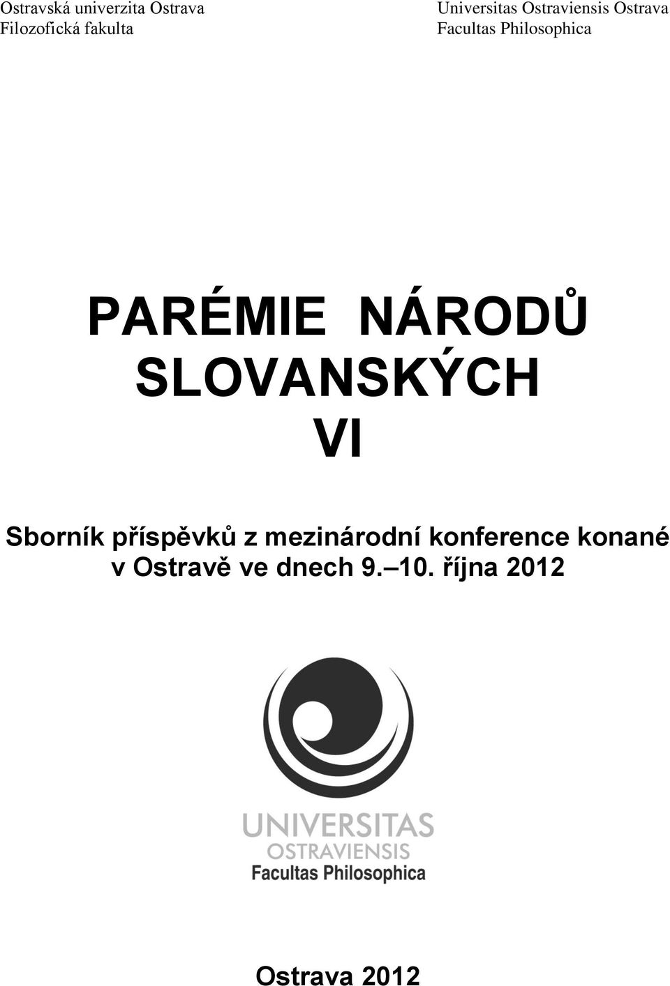 PARÉMIE NÁRODŮ SLOVANSKÝCH VI Sborník příspěvků z