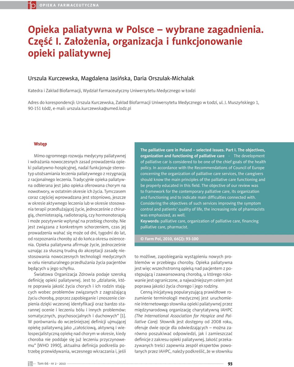 w Łodzi Adres do korespondencji: Urszula Kurczewska, Zakład Biofarmacji Uniwersytetu Medycznego w Łodzi, ul. J. Muszyńskiego 1, 90-151 Łódź, e-mail: urszula.kurczewska@umed.lodz.
