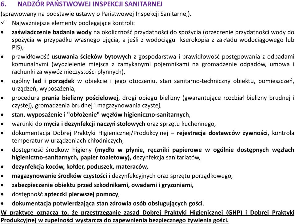 wodociągu kserokopia z zakładu wodociągowego lub PIS), prawidłowość usuwania ścieków bytowych z gospodarstwa i prawidłowość postępowania z odpadami komunalnymi (wydzielenie miejsca z zamykanymi