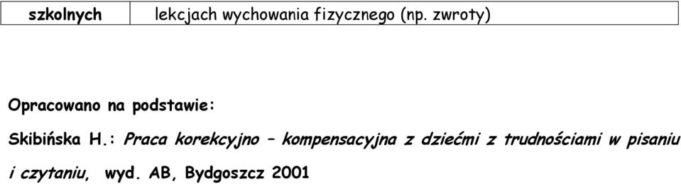 : Praca korekcyjno kompensacyjna z dziećmi z