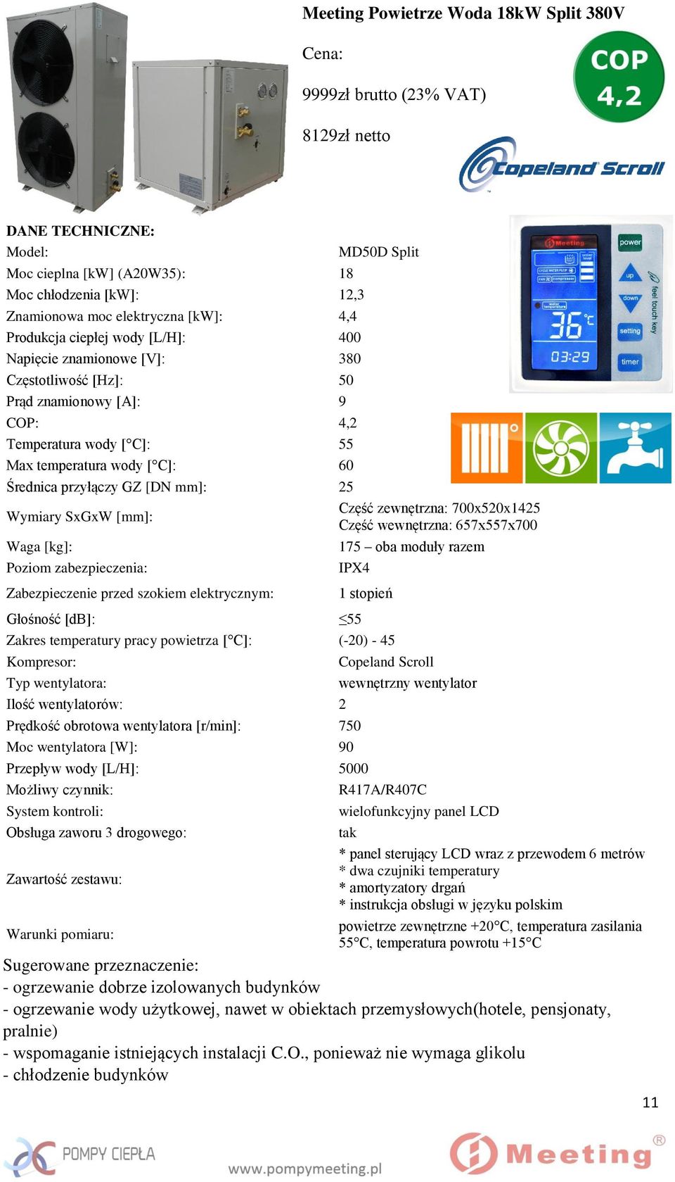 mm]: 25 Wymiary SxGxW [mm]: Waga [kg]: Poziom zabezpieczenia: Zabezpieczenie przed szokiem elektrycznym: Głośność [db]: MD50D Split Część zewnętrzna: 700x520x1425 Część wewnętrzna: 657x557x700 175