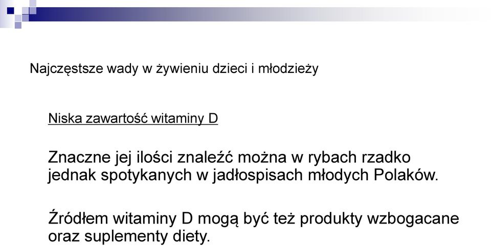 rybach rzadko jednak spotykanych w jadłospisach młodych